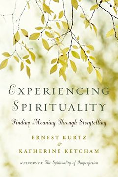 portada Experiencing Spirituality: Finding Meaning Through Storytelling (en Inglés)