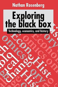 portada Exploring the Black Box: Technology, Economics, and History 