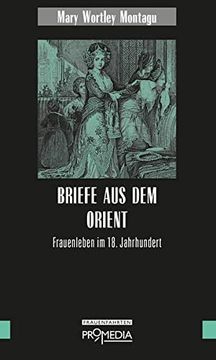 portada Briefe aus dem Orient: Frauenleben im 18. Jahrhundert (Edition Frauenfahrten) (in German)
