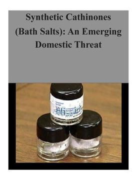 portada Synthetic Cathinones (Bath Salts): An Emerging Domestic Threat (in English)