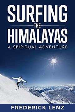 portada Surfing the Himalayas: A Spiritual Adventure (en Inglés)