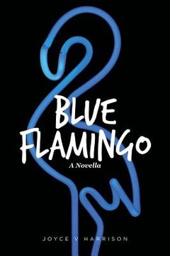 portada Blue Flamingo: A Novella (en Inglés)