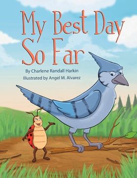 portada My Best Day So Far: A Story Using the Short Vowel Sounds In: Bag, Beg, Big, Bog and Bug. (in English)