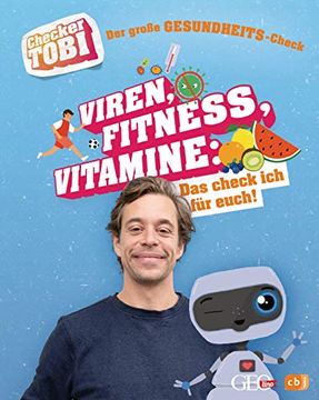 portada Checker Tobi - der Große Gesundheits-Check: Viren, Fitness, Vitamine? Das Check ich für Euch! (Die Checker-Tobi-Sachbuchreihe, Band 3) (en Alemán)