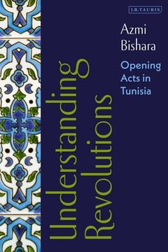 portada Understanding Revolutions: Opening Acts in Tunisia (en Inglés)