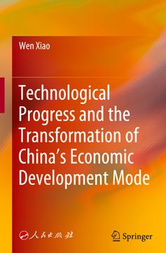 portada Technological Progress and the Transformation of Chinaâ€™S Economic Development Mode de min hui wen Xiao(Springer) (in English)