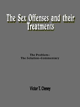 portada the sex offenses and their treatments: the problem--the solution--commentary (in English)