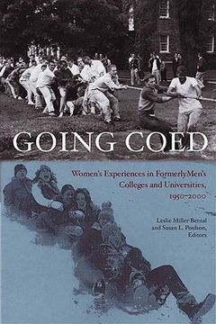 portada going coed: women's experiences in formerly men's colleges and universities, 1950-2000 (en Inglés)