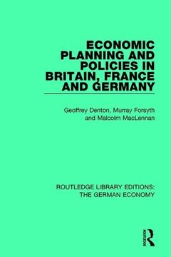 portada Economic Planning and Policies in Britain, France and Germany (Routledge Library Editions: The German Economy) (en Inglés)