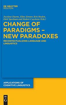 portada Change of Paradigms - new Paradoxes: Recontextualizing Language and Linguistics (Applications of Cognitive Linguistics [Acl]) (en Inglés)