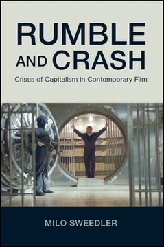 portada Rumble and Crash: Crises of Capitalism in Contemporary Film (en Inglés)