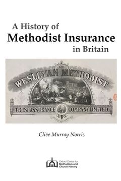 portada A History of Methodist Insurance in Britain (en Inglés)