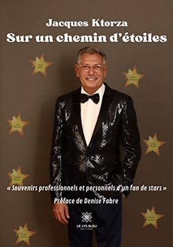 portada Sur un chemin d'étoiles: Souvenirs professionnels et personnels d'un fan de stars (en Francés)