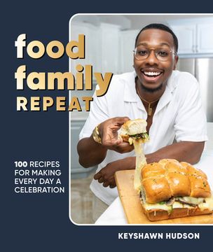 portada Food Family Repeat: Recipes for Making Every Day a Celebration