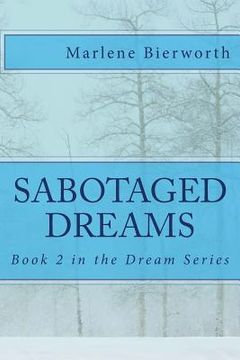 portada Sabotaged Dreams: Will Dreams Survive? (en Inglés)
