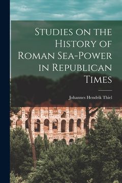 portada Studies on the History of Roman Sea-power in Republican Times (en Inglés)
