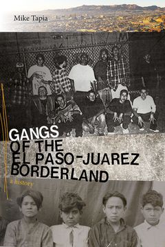 portada Gangs of the el Paso–Juárez Borderland: A History (in English)