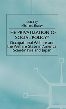 portada The Privatization of Social Policy? Occupational Welfare and the Welfare State in America, Scandinavia and Japan (en Inglés)