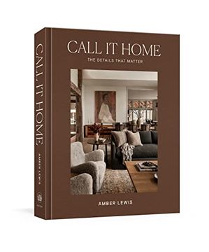 portada Call it Home: The Details That Matter (en Inglés)