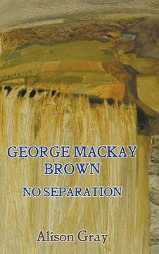 portada George Mackay Brown: No Separation