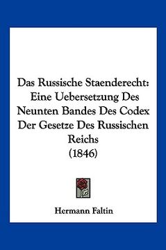 portada Das Russische Staenderecht: Eine Uebersetzung Des Neunten Bandes Des Codex Der Gesetze Des Russischen Reichs (1846) (en Alemán)