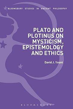 portada Plato and Plotinus on Mysticism, Epistemology, and Ethics (Bloomsbury Studies in Ancient Philosophy)