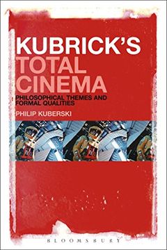 portada Kubrick's Total Cinema: Philosophical Themes and Formal Qualities (in English)