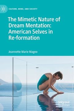 portada The Mimetic Nature of Dream Mentation: American Selves in Re-Formation (en Inglés)