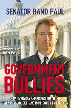 portada government bullies: how everyday americans are being harassed, abused, and imprisoned by the feds (in English)