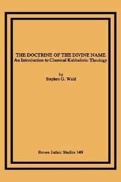portada the doctrine of the divine name: an introduction to classical kabbalistic theology (en Inglés)