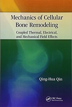 portada Mechanics of Cellular Bone Remodeling: Coupled Thermal, Electrical, and Mechanical Field Effects (in English)