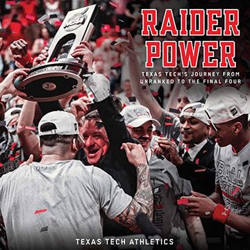 portada Raider Power: Texas Tech'S Journey From Unranked to the Final Four (en Inglés)