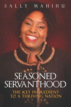 portada Seasoned Servanthood: The Key Ingredient to a Thriving Nation (en Inglés)
