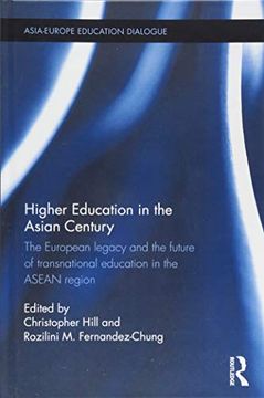 portada Higher Education in the Asian Century: The European Legacy and the Future of Transnational Education in the ASEAN Region (en Inglés)