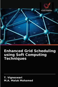 portada Enhanced Grid Scheduling using Soft Computing Techniques (in Polaco)