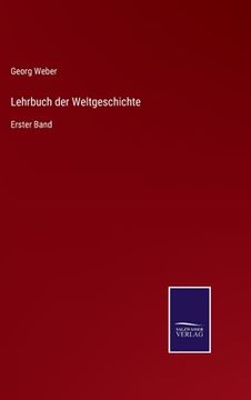 portada Lehrbuch der Weltgeschichte: Erster Band (in German)