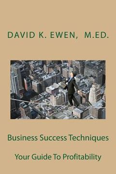 portada Business Success Techniques: Your Guide To Profitability