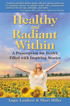 portada Healthy and Radiant Within: A Prescription for Health Filled with Inspiring Stories (in English)