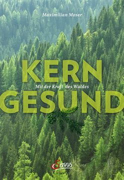 portada Kerngesund mit der Kraft des Waldes (en Alemán)