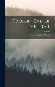 portada Oregon, end of the Trail