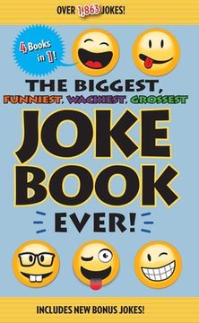 portada The Biggest, Funniest, Wackiest, Grossest Joke Book Ever! (en Inglés)