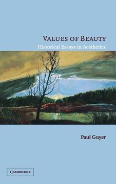 portada Values of Beauty Hardback: Historical Essays in Aesthetics (en Inglés)
