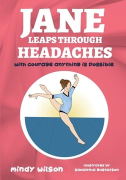 portada Jane Leaps Through Headaches: with courage anything is possible (en Inglés)
