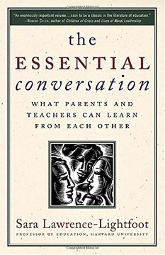 portada The Essential Conversation: What Parents and Teachers can Learn From Each Other (en Inglés)