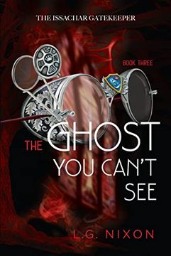 portada The Ghost you Can'T see (The Issachar Gatekeeper, 3) 