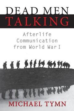 portada Dead Men Talking: Afterlife Communication from World War I 