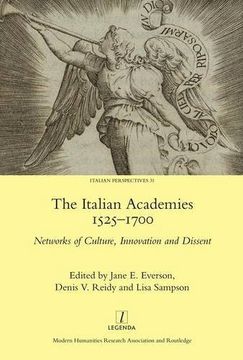 portada The Italian Academies 1525-1700: Networks of Culture, Innovation and Dissent (en Inglés)
