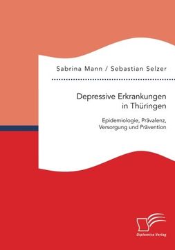 portada Depressive Erkrankungen in Thüringen: Epidemiologie, Prävalenz, Versorgung und Prävention