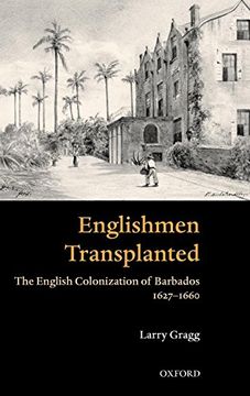 portada Englishmen Transplanted: The English Colonization of Barbados 1627-1660 (en Inglés)