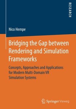 portada Bridging the Gap between Rendering and Simulation Frameworks: Concepts, Approaches and Applications for Modern Multi-Domain VR Simulation Systems